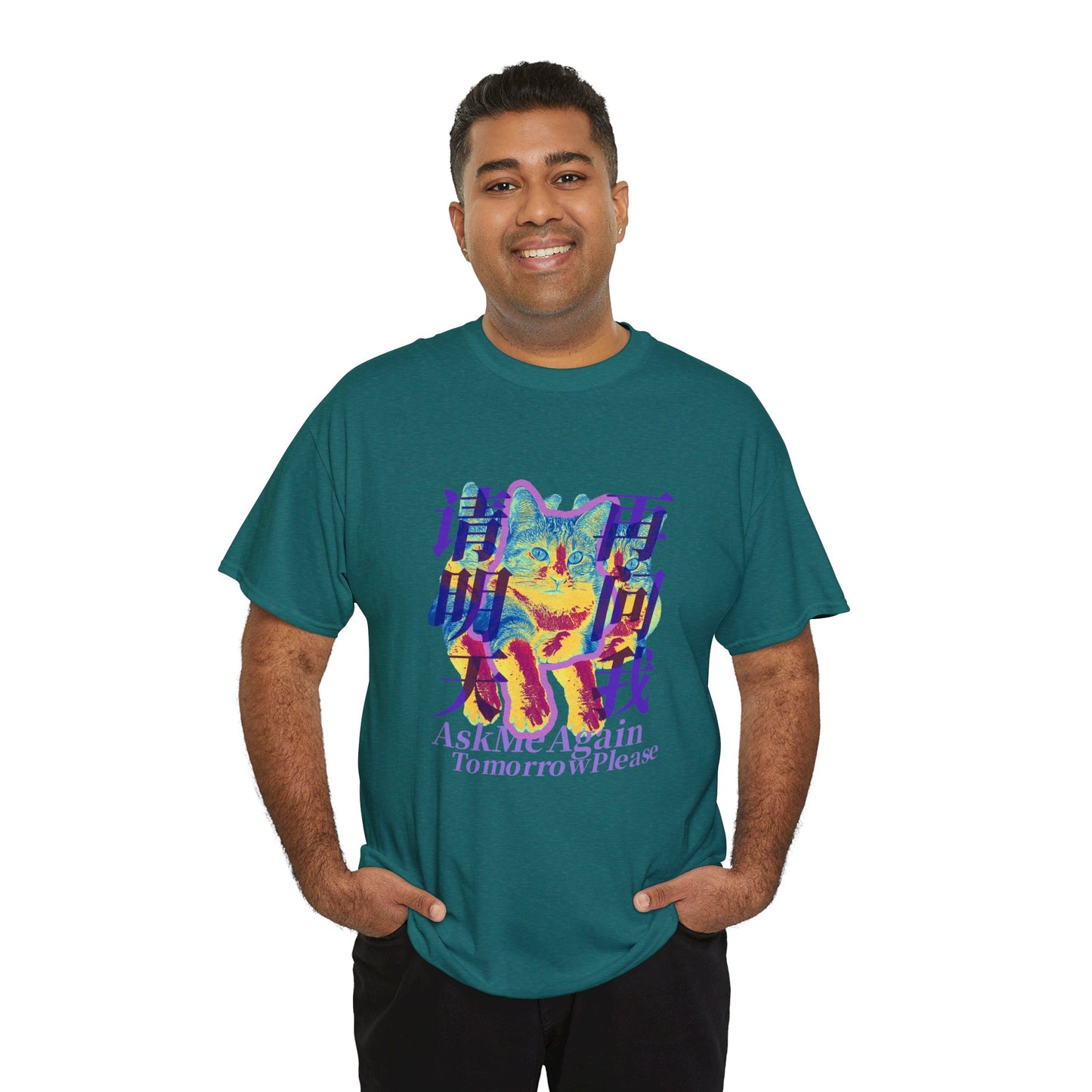 Ask Me Again Tomorrow Please Unisex Heavy Cotton Tee