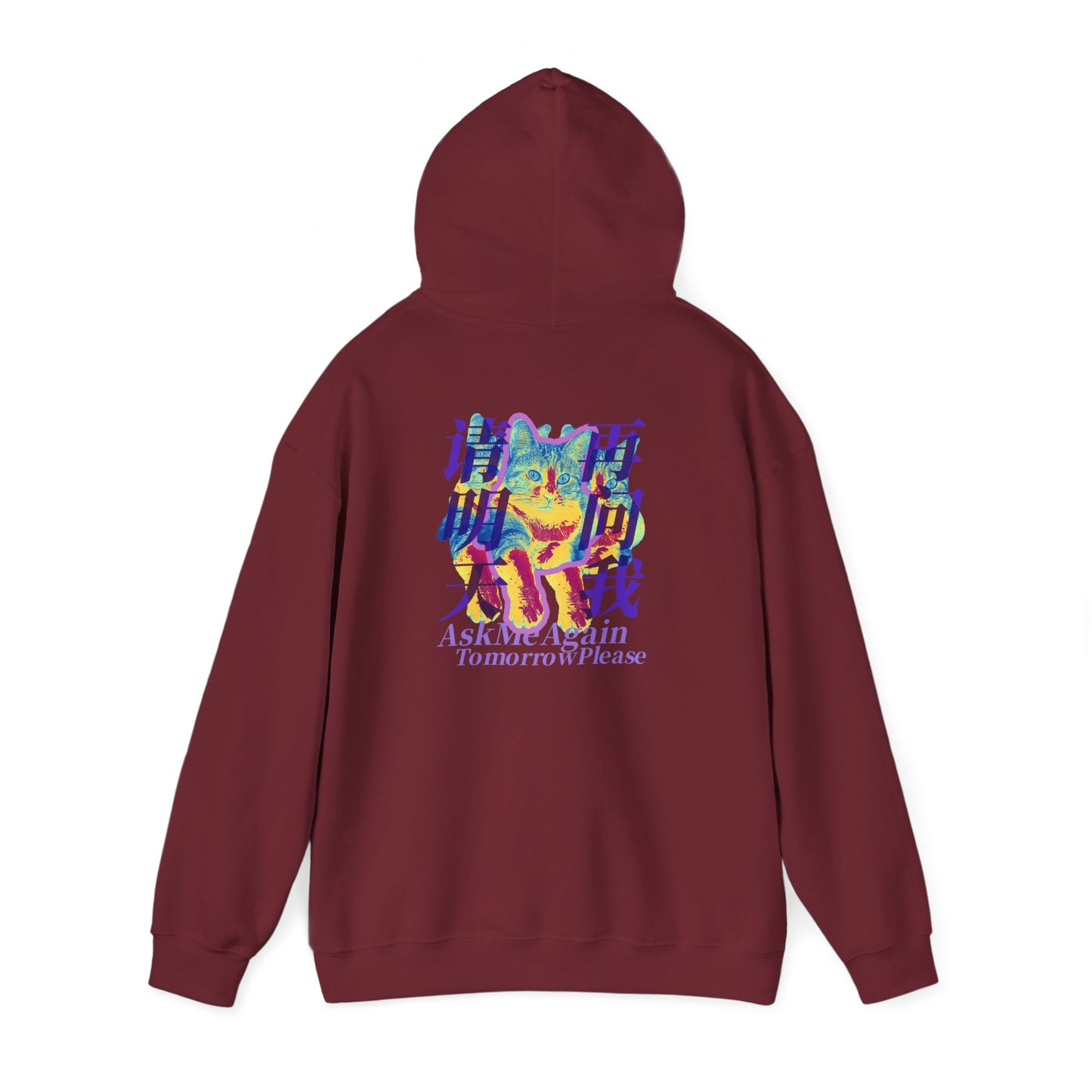Ask Me Again Tomorrow Please Unisex Heavy Blend™ Hooded Sweatshirt