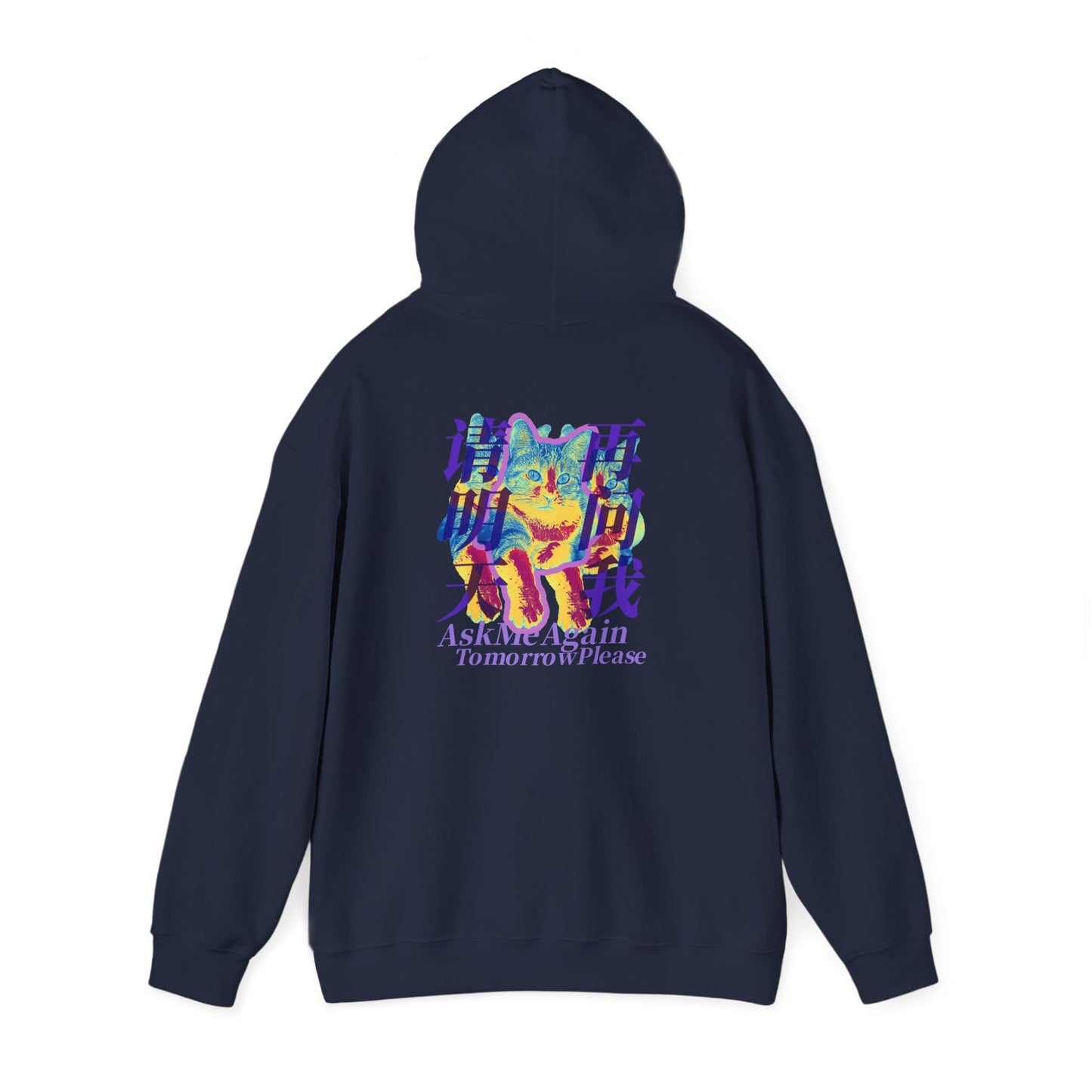 Ask Me Again Tomorrow Please Unisex Heavy Blend™ Hooded Sweatshirt