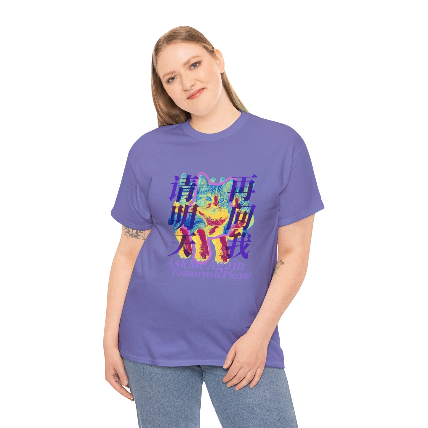 Ask Me Again Tomorrow Please Unisex Heavy Cotton Tee