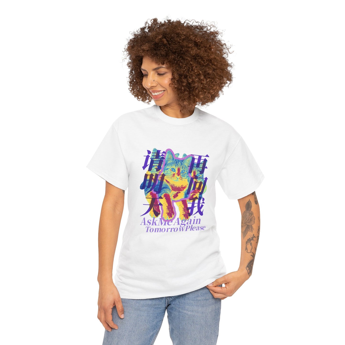 Ask Me Again Tomorrow Please Unisex Heavy Cotton Tee