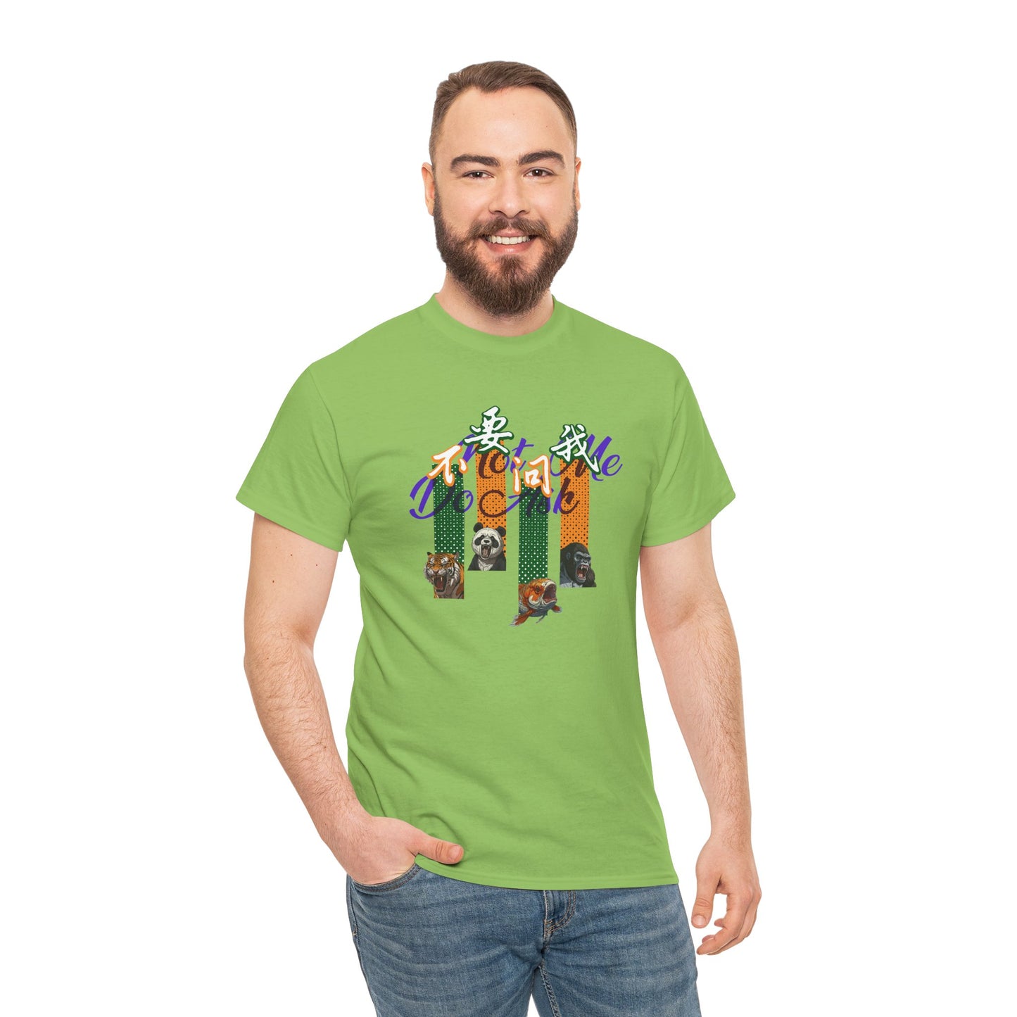 Do Not Ask Me Unisex Heavy Cotton Tee