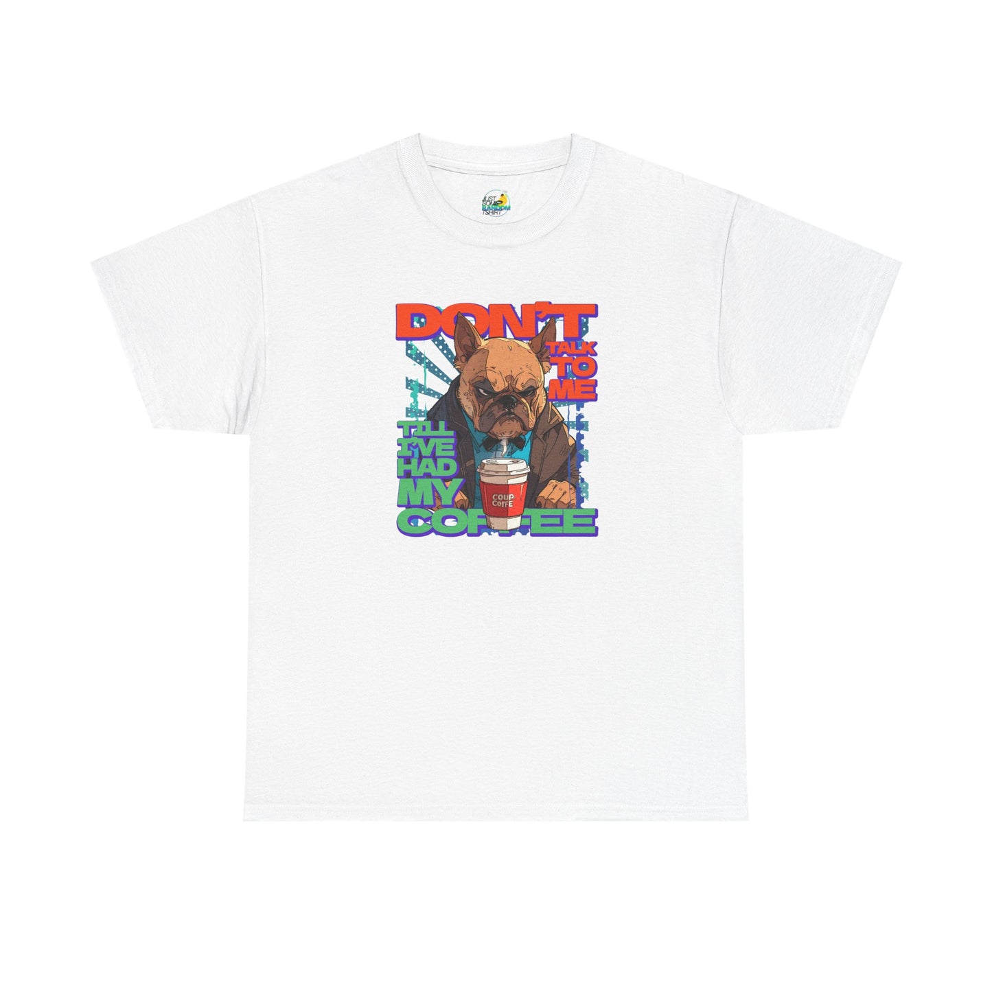 Copy of Don't Talk To Me Till I've Had My COFFEE【English】Unisex Heavy Cotton Tee