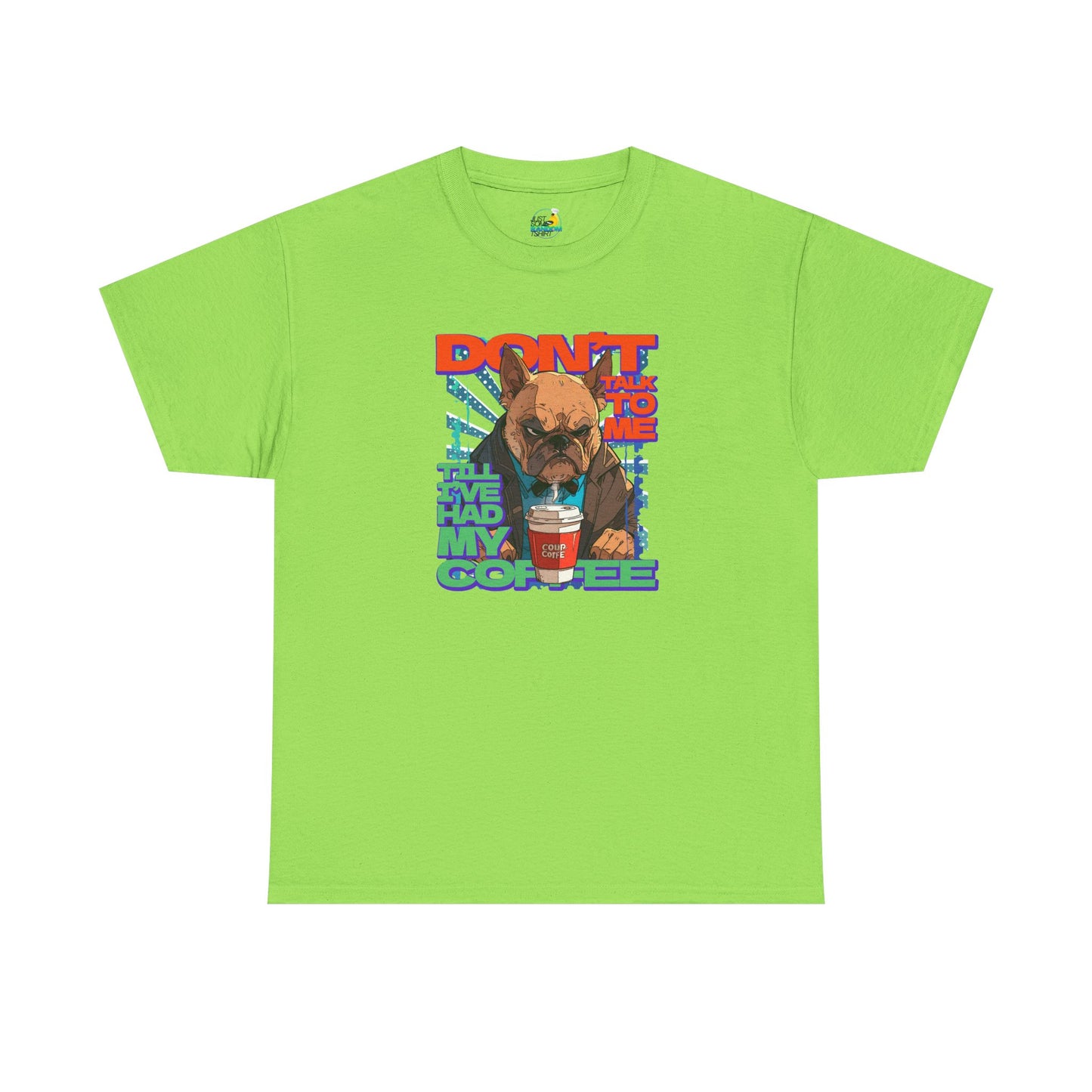 Copy of Don't Talk To Me Till I've Had My COFFEE【English】Unisex Heavy Cotton Tee