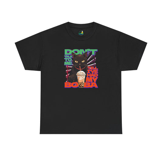 Copy of Don't Talk To Me Till I've Had My BOBA【English】Unisex Heavy Cotton Tee