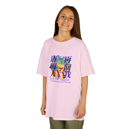 Ask Me Again Tomorrow Please (For Kids) Unisex Heavy Cotton Tee