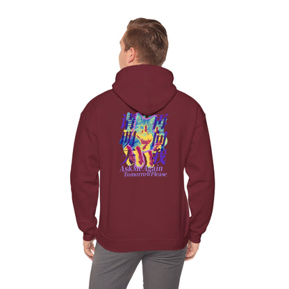 Ask Me Again Tomorrow Please Unisex Heavy Blend™ Hooded Sweatshirt