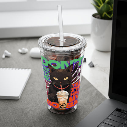 Don't Talk To Me Till I've Had My BOBA Tumbler 16oz