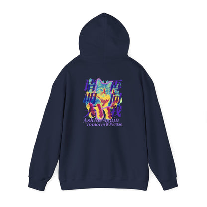 Ask Me Again Tomorrow Please Unisex Heavy Blend™ Hooded Sweatshirt