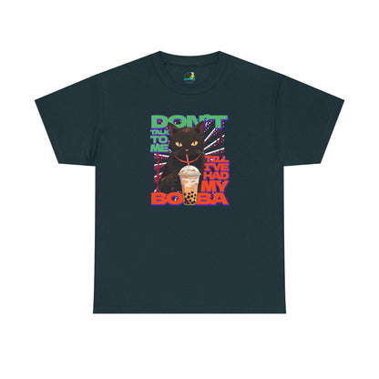 Copy of Don't Talk To Me Till I've Had My BOBA【English】Unisex Heavy Cotton Tee